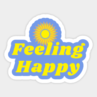 Feeling happy sunshine Sticker